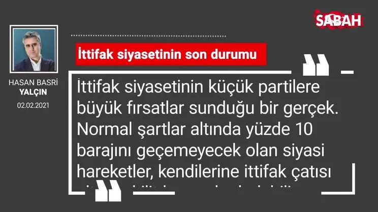 Hasan Basri Yalçın | İttifak siyasetinin son durumu