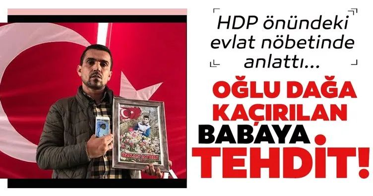 HDP önünde eylem yapan baba tehdit edildi!