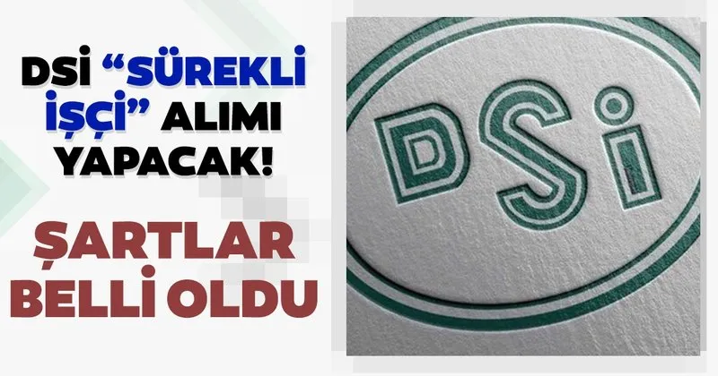 Dsi Personel Alimi 2020 Devlet Su Isleri Personel Alimi Basvuru Sartlari Nelerdir Formu Nasil Ve Nereden Doldurulur Haberler Haberleri