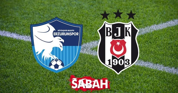 BB Erzurumspor Beşiktaş maçı hangi kanalda? ZTK Beşiktaş ne zaman, saat kaçta, nerede oynanacak?  Erzurum BJK maçı yayıncı kuruluşu…