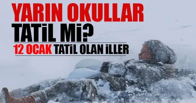 İstanbul’da 12 Ocak Perşembe bugün okullar tatil mi? - 12 Ocak tatil olan iller