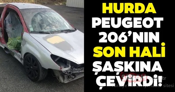 Hurda halindeki Peugeot 206’nın son halini görenler şaşkına döndü! Öyle şeyler yapıldı ki…
