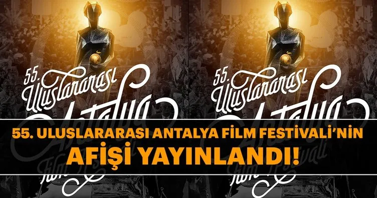 55. Uluslararası Antalya Film Festivali’nin afişi yayınlandı!