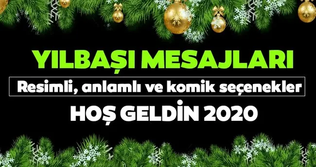 Yilbasi Mesajlari Ve Sozleri Ile Hos Geldin 2020 Resimli Kisa Uzun Ve Komik Yeni Yil Yilbasi Mesajlari Ile Mutlu Yillar Dileyin En Son Haber