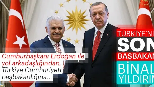 Erdoğan ile yol arkadaşlığından, Türkiye'nin son başbakanlığına: Binali Yıldırım