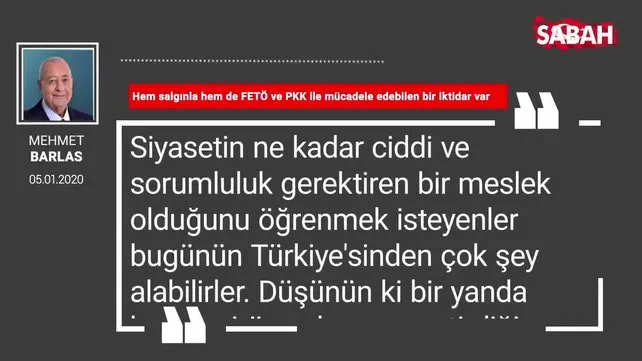 Mehmet Barlas 'Hem salgınla hem de FETÖ ve PKK ile mücadele edebilen bir iktidar var'