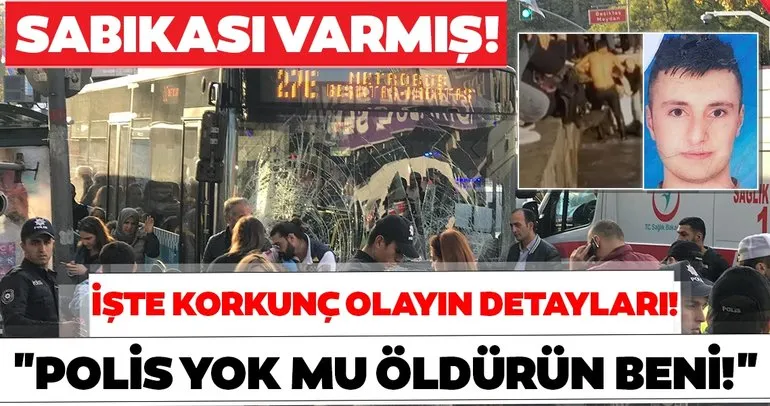 Beşiktaş’taki Özel Halk Otobüsü şoförü dehşetinin ardından son dakika haberi geldi! Denize atladı öldürün beni diye çığlıklar attı...