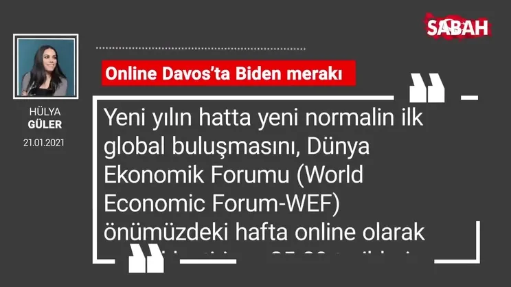 Hülya Güler | Online Davos’ta Biden merakı