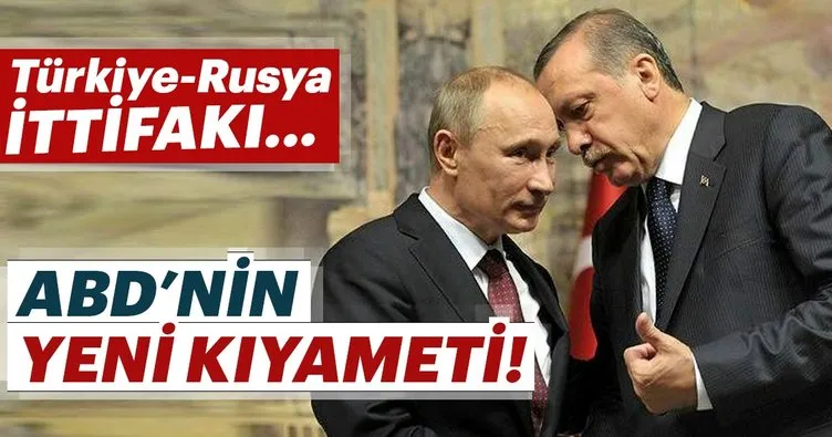 Amerika’nın yeni kıyameti Türk-Rus ittifakı