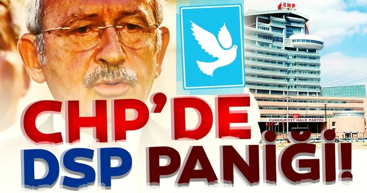 CHP’de DSP paniği!