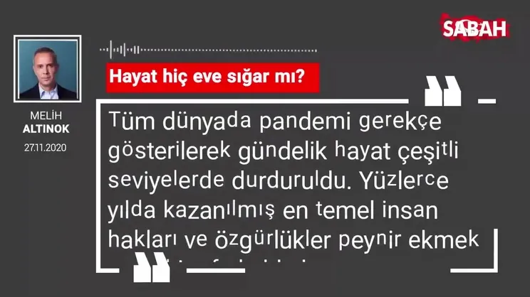 Melih Altınok 'Hayat hiç eve sığar mı?'