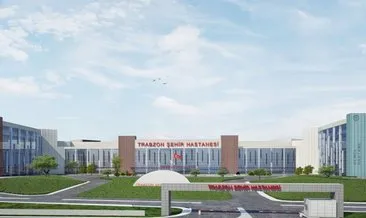 Trabzon Şehir Hastanesi için tarih verildi