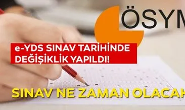 e-YDS 2019 sınav tarihi değişti! YDS ne zaman yapılacak 2019? Başvurular ne zaman?