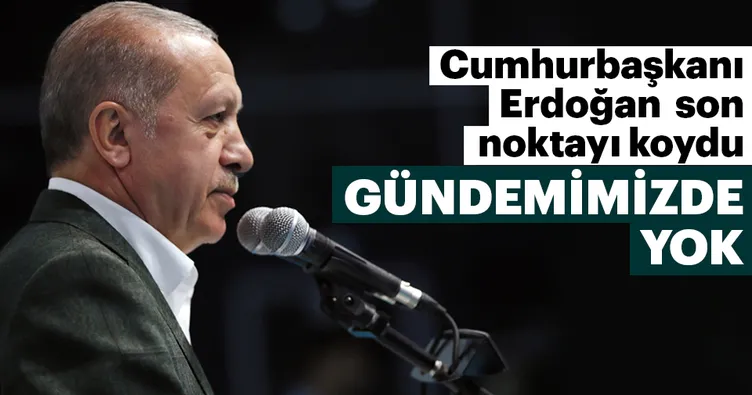 Cumhurbaşkanı Erdoğan: Bizim gündemimizde af diye bir şey yok
