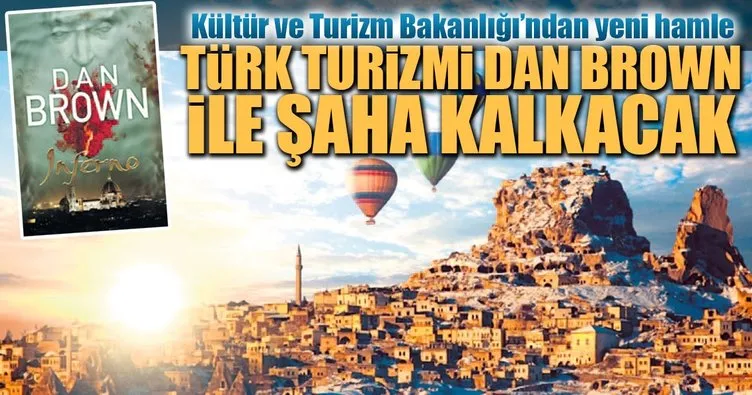 Türk turizmi Dan Brown ile şaha kalkacak