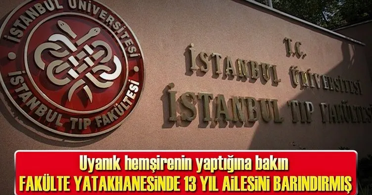 Fakülte yatakhanesinde 13 yıl ailesini barındırdı